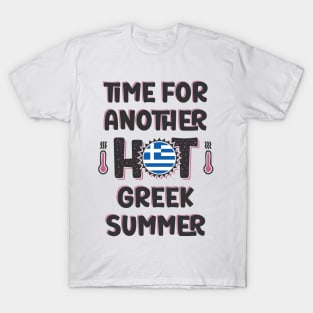 Time For Another Hot Greek Summer T-Shirt